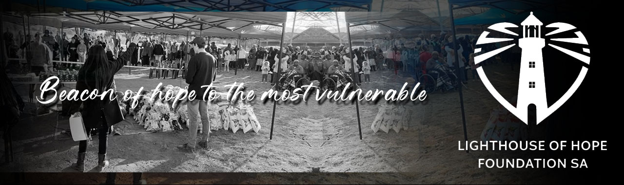 Lighthouse of Hope Foundation SA – Beacon of hope to the most vulnerable